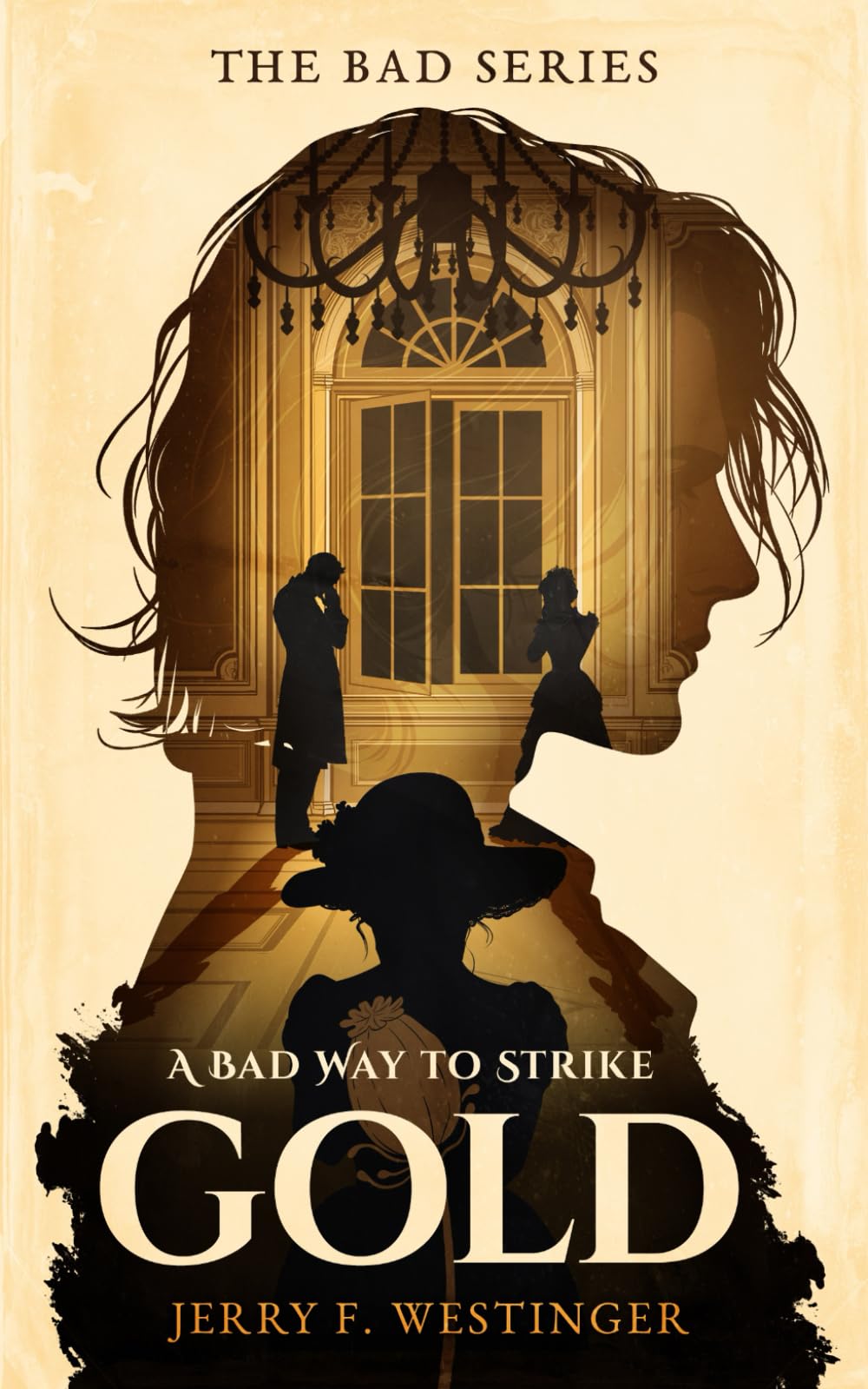 A Bad Way to Strike Gold: 4 (The Bad Series)