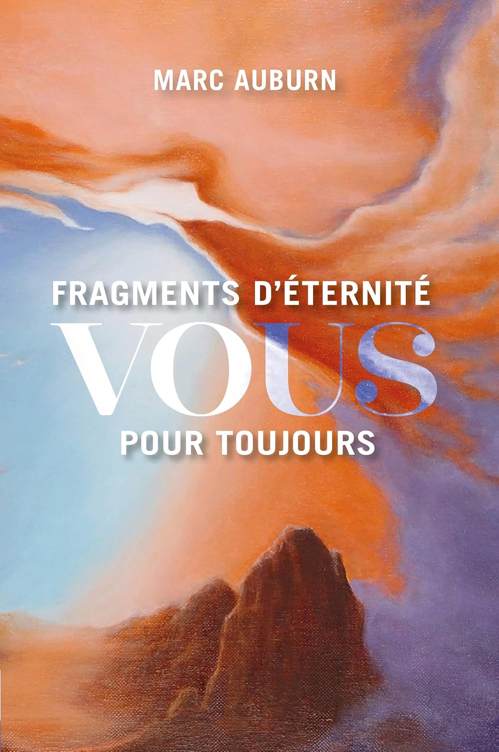 Fragments d’éternité: Vous pour toujours (French Edition)