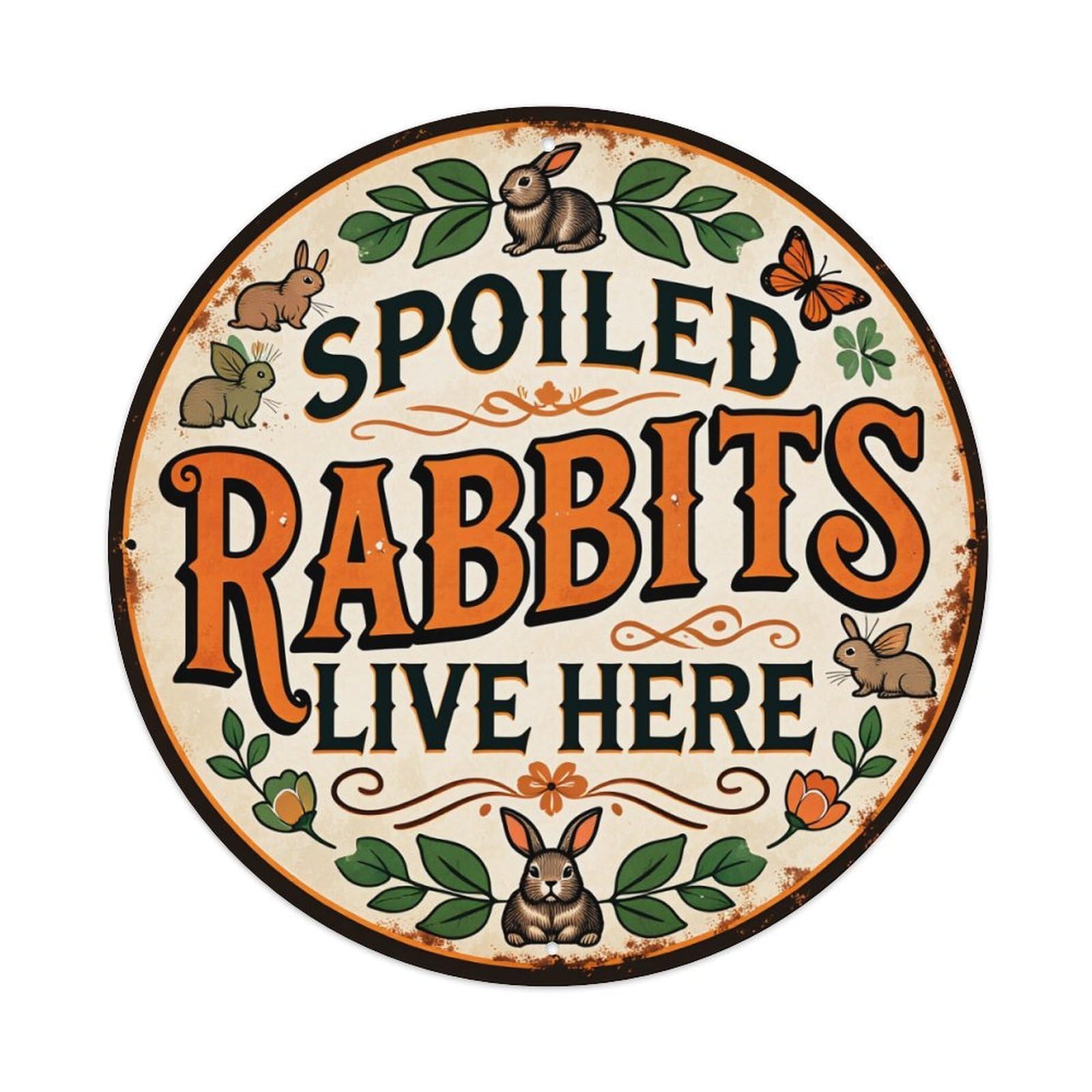 Spoiled Rabbits Live Here Sign Round Tin Sign Retro Metal Sign for Cafe Bar Pub Home Game Room Gym Club Wall Decoration Vintage Metal Poster 8x8 Inch