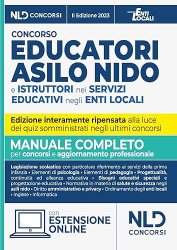 Concorso educatori asilo nido e istruttori nei servizi educativi negli enti locali. Manuale completo per il concorso per per l'aggiornamento professionale