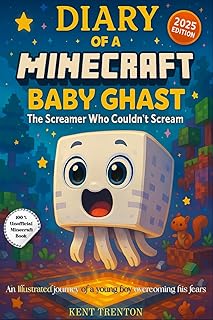 Diary of a Minecraft Baby Ghast Book 1: The Screamer Who Couldn't Scream: A Funny and Heartwarming Adventure for Boys Ages 7-12 | Perfect for Fans of Unofficial Video Game Stories