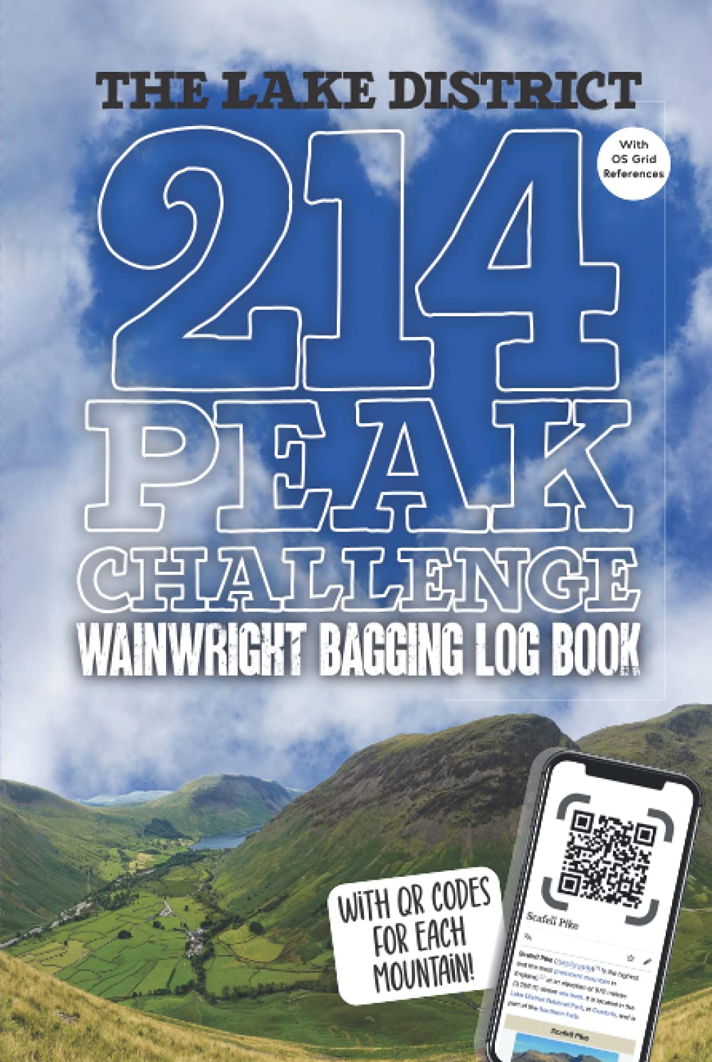 The Lake District 214 Peak Challenge Wainwright Bagging Log Book: With OS Grid References and QR Codes For All The Mountains
