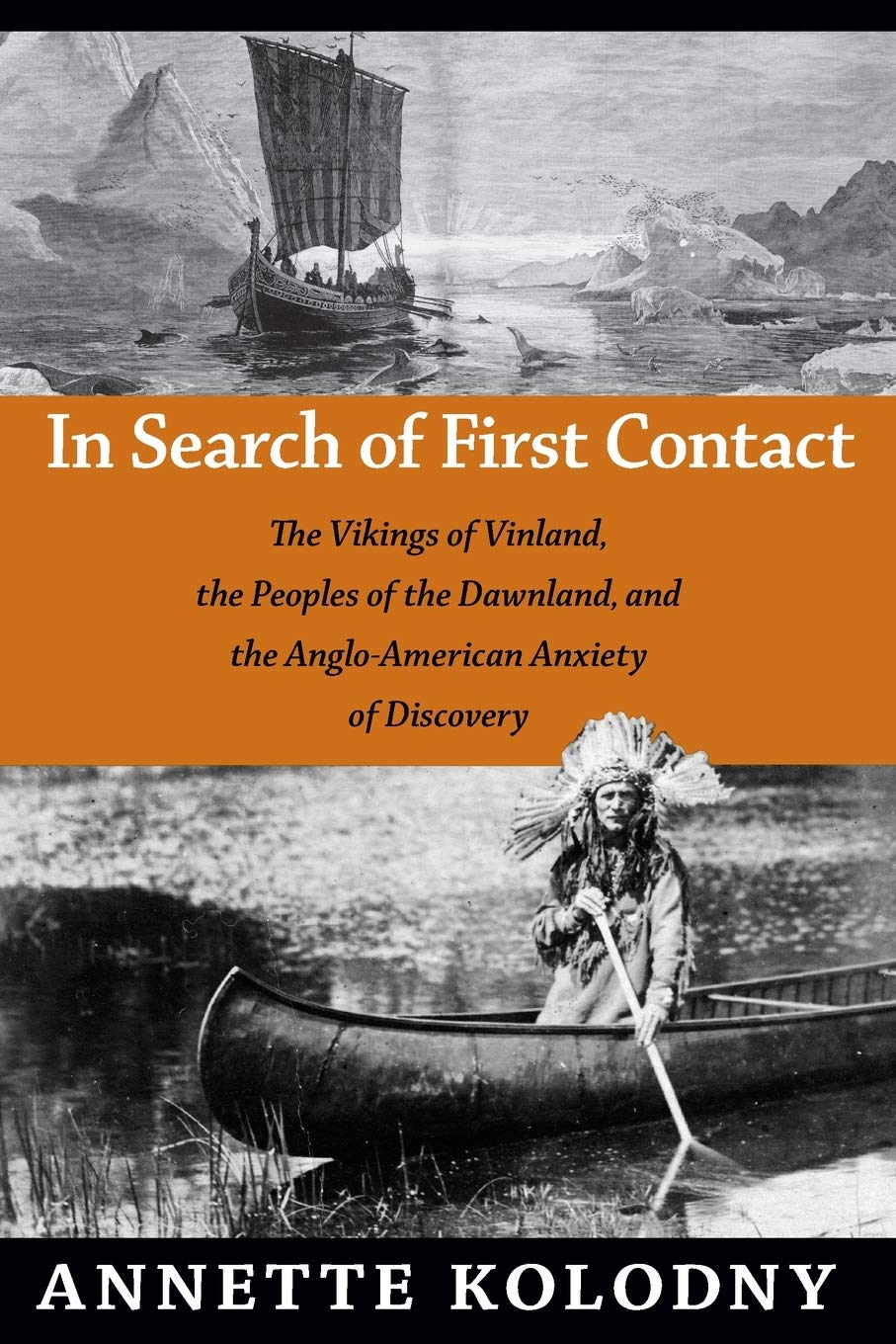 Duke University Press In Search of First Contact: The Vikings of Vinland, the Peoples of the Dawnland, and the Anglo-American Anxiety of Discovery