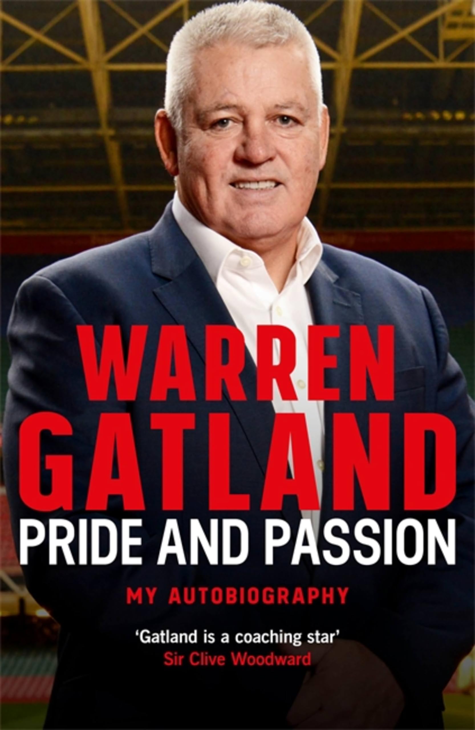 Pride and Passion: The must-read autobiography from one of rugby's greatest coaches