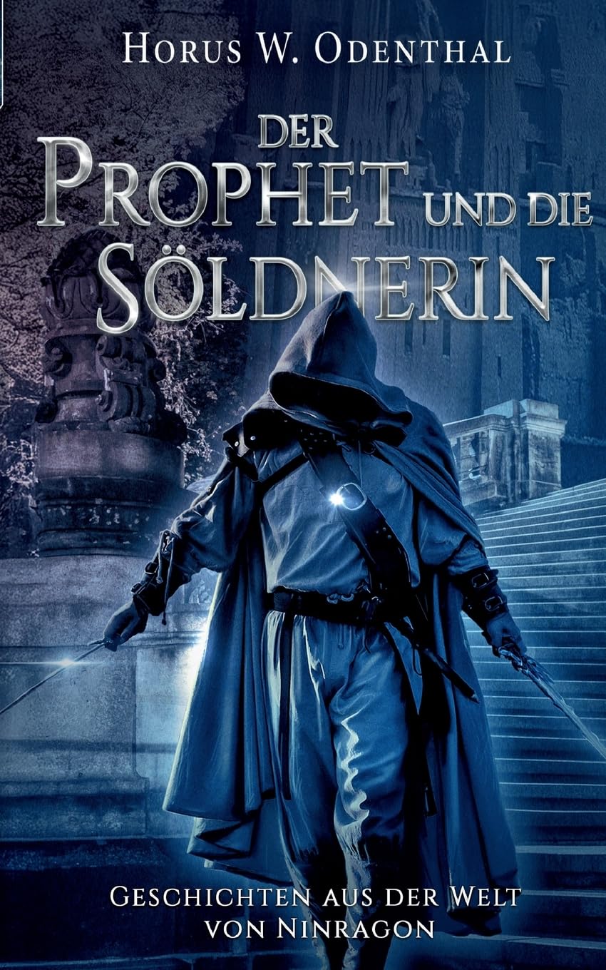 Der Prophet und die Söldnerin: Geschichten aus der Welt von NINRAGON