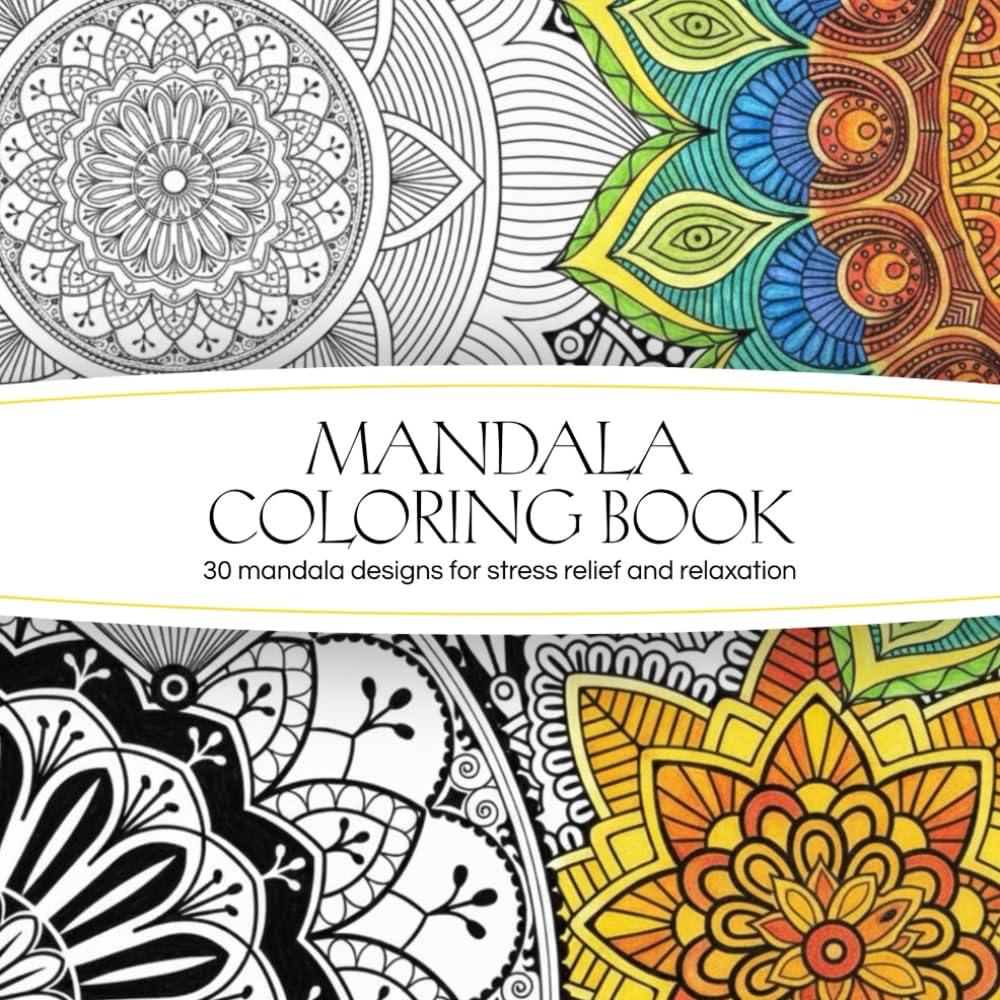 Mandala coloring book: 30 mandala designs for stress relief and relaxation