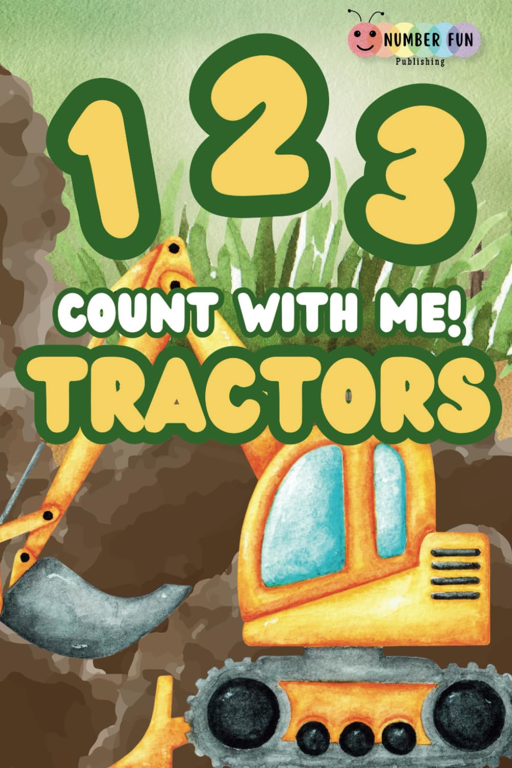 123 Count With Me! Tractors: An Early Learning Numbers 1-10 Story for Toddlers and Preschool Boys and Girls