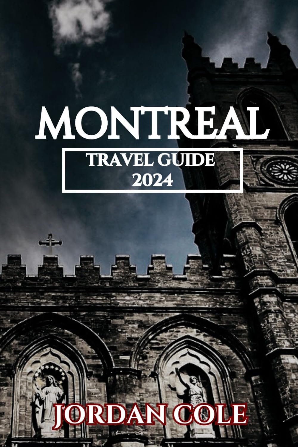 Montreal Travel Guide 2024 (Comprehensive Travelers Enchanting Destination Insights in English French German Italian and Spanish)
