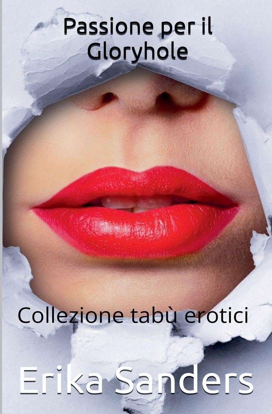 Passione per il Gloryhole: 52 (Collezione Tabù Erotici)