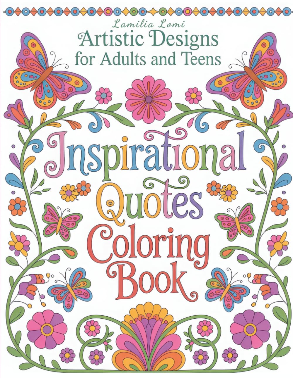 Inspirational Quotes Coloring Book: Artistic Designs for Adults and Teens: 50 Uplifting Words to Boost Your Mood and Confidence
