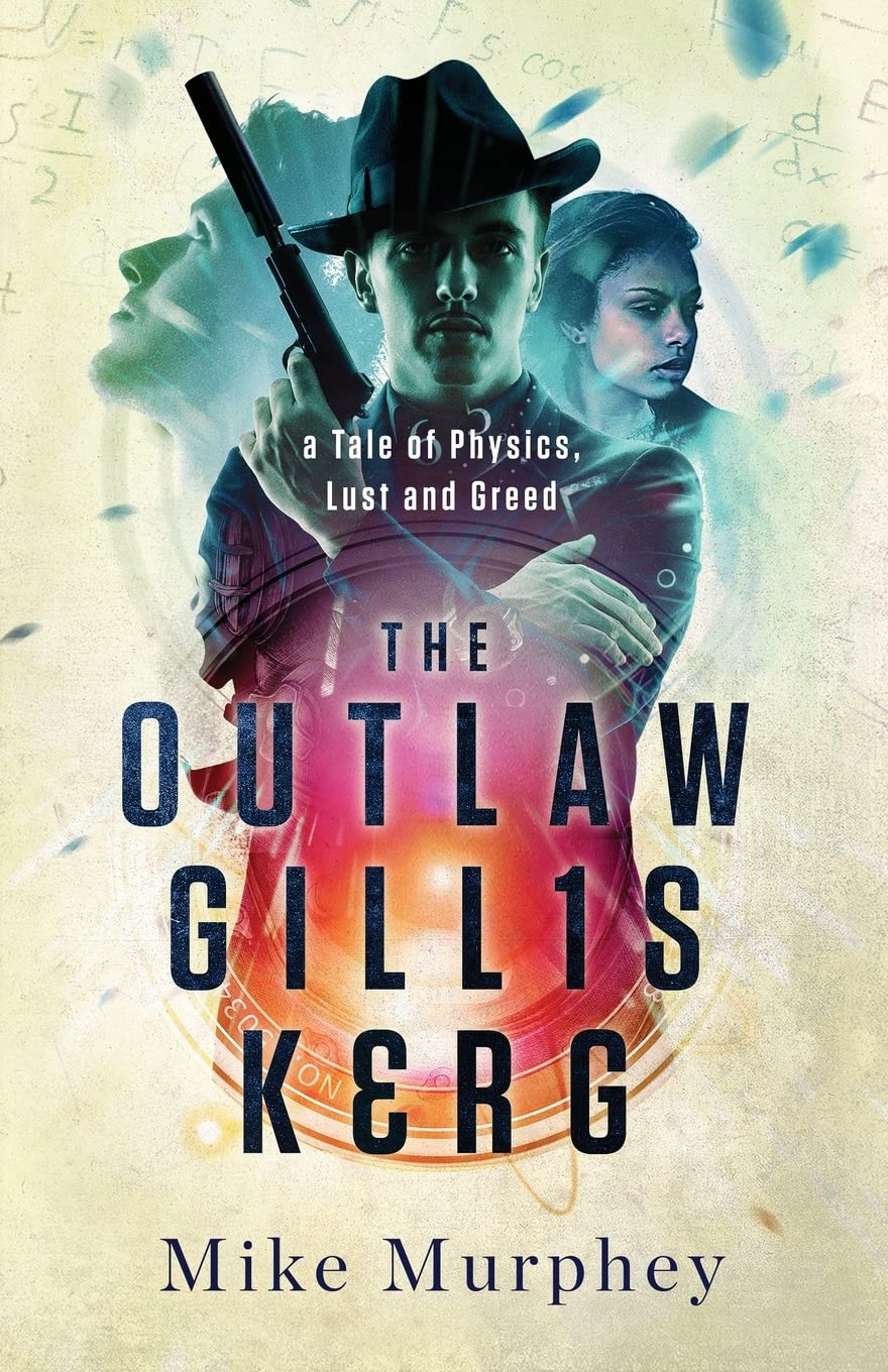 The Outlaw Gillis Kerg ... Physics, Lust and Greed Series