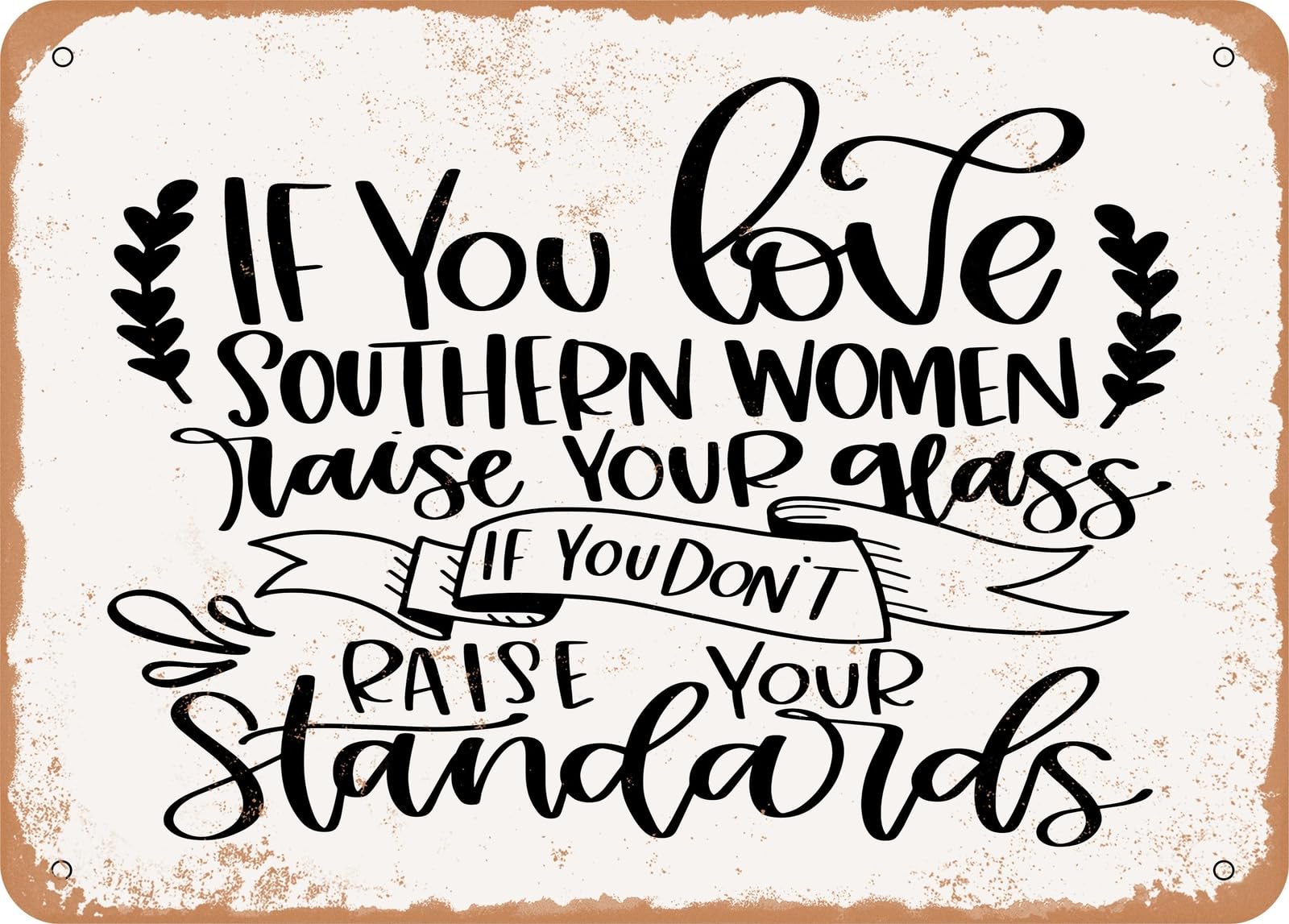 Metal Sign - If You Love Southern Women - Vintage Rusty Look Sign home decor