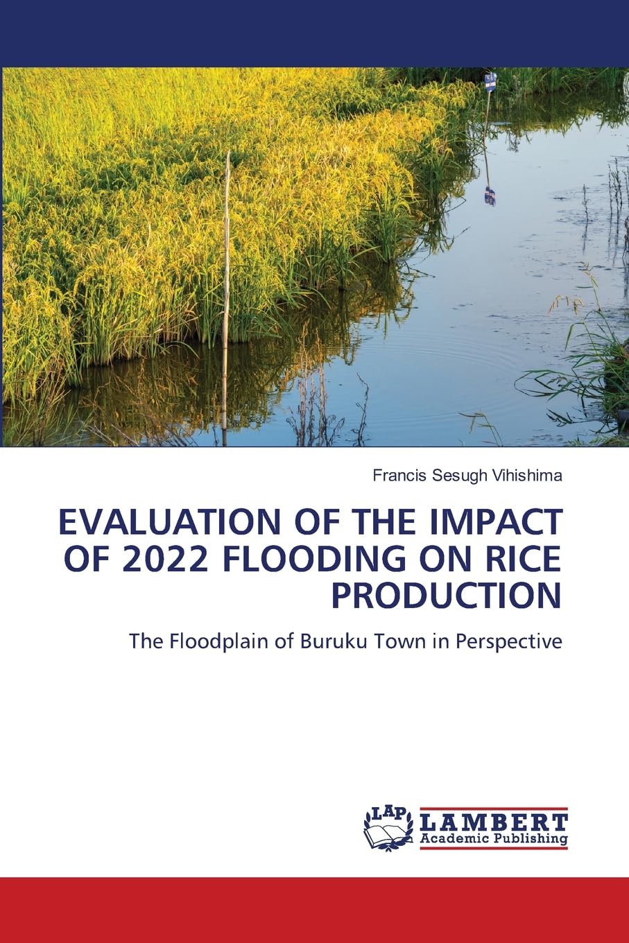 Evaluation of the Impact of 2022 Flooding on Rice Production: The Floodplain of Buruku Town in Perspective