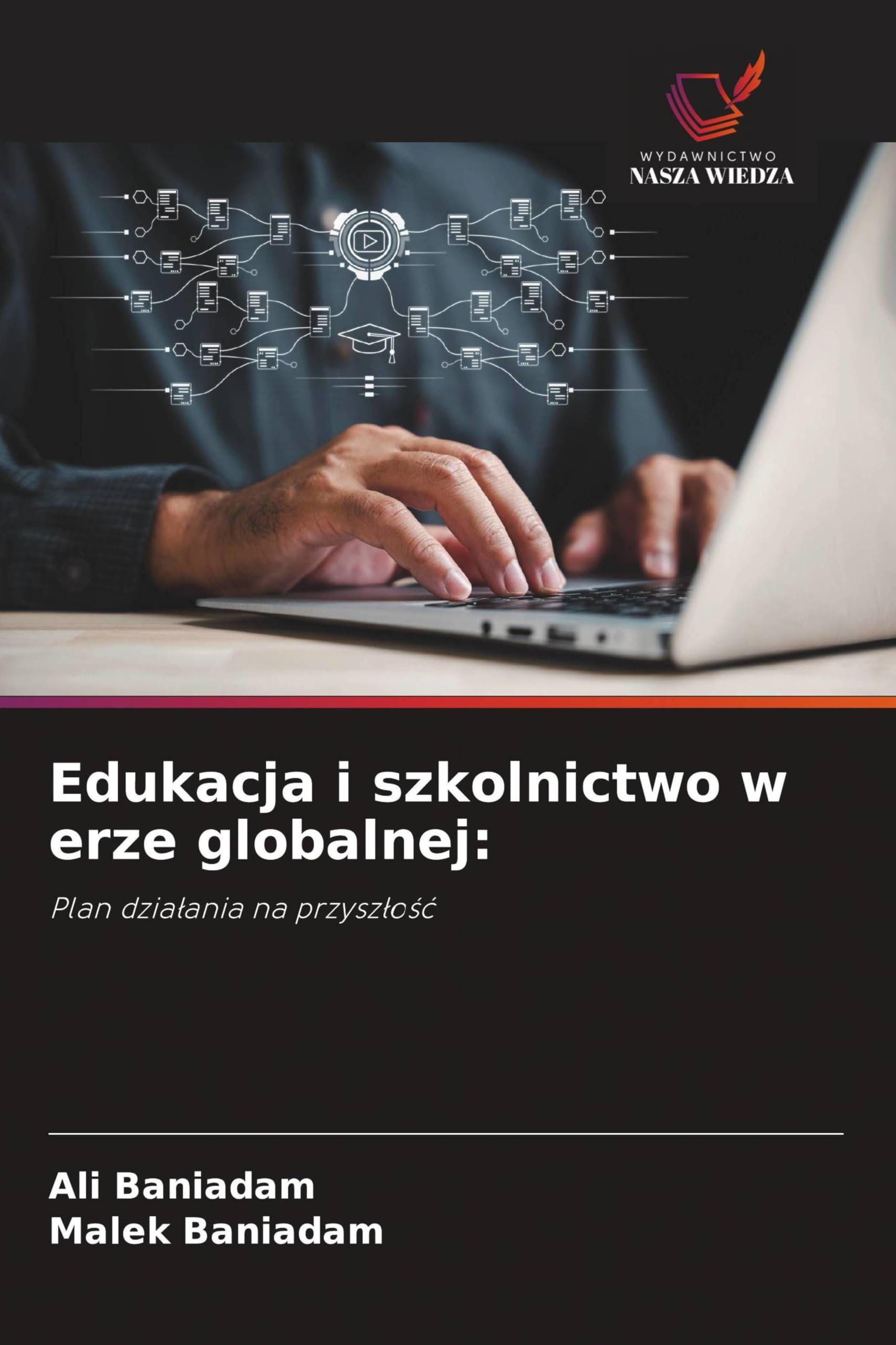 Edukacja i szkolnictwo w erze globalnej:: Plan dzia¿ania na przysz¿o¿¿