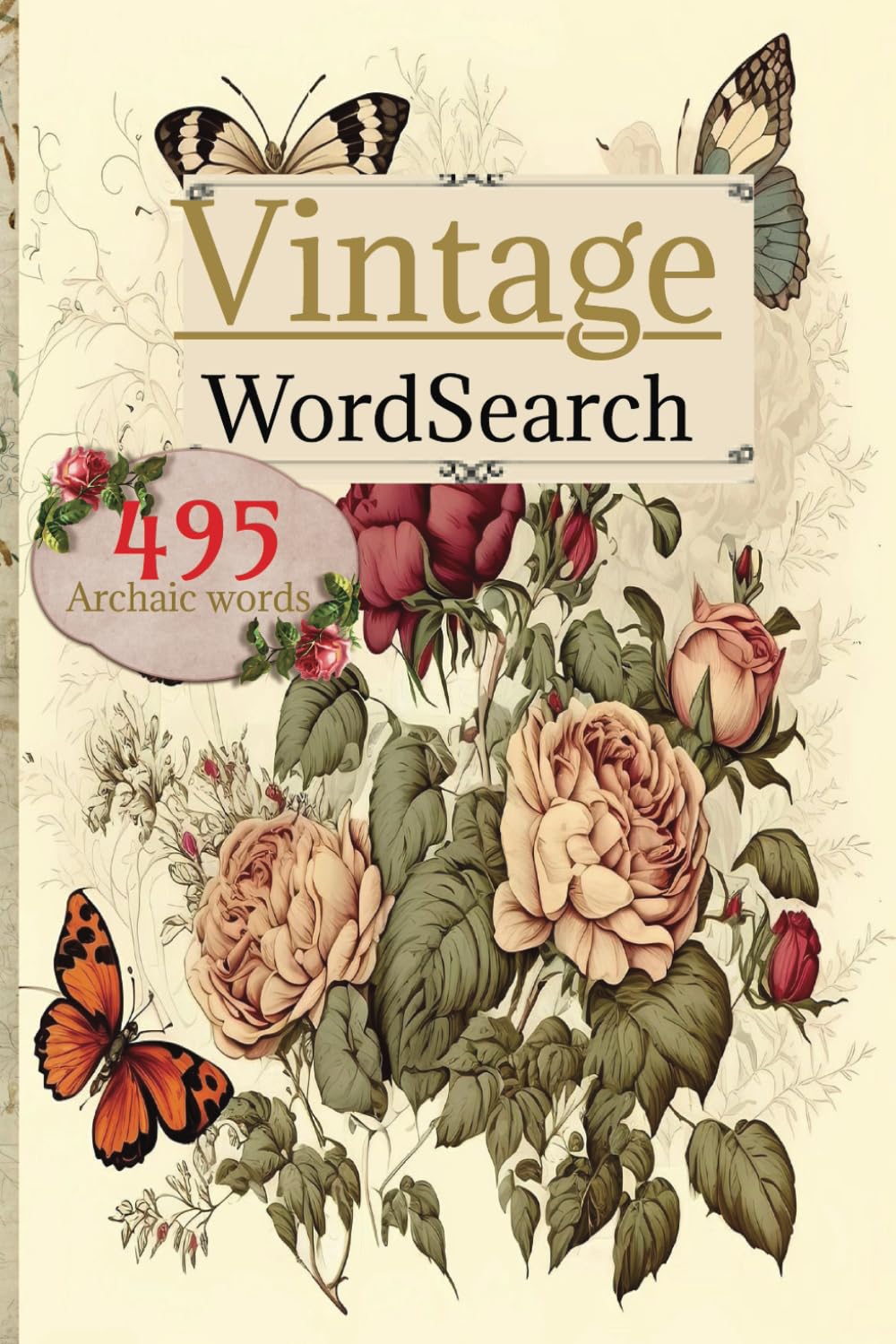 Archaic Word Search Puzzles: A Vintage Puzzle Book of Forgotten English Words & Beautiful Vocabulary: "Vintage Word Search Puzzles for Adults, Teens ... Forgotten Words & Old-Fashioned Vocabulary