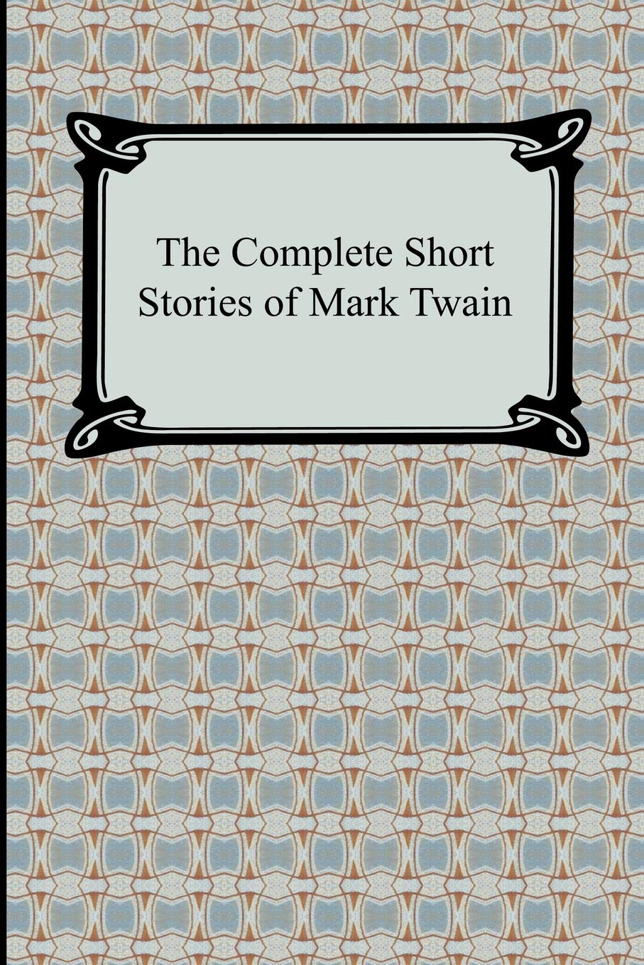 The Complete Short Stories of Mark Twain (Digireads.com Classic) cover
