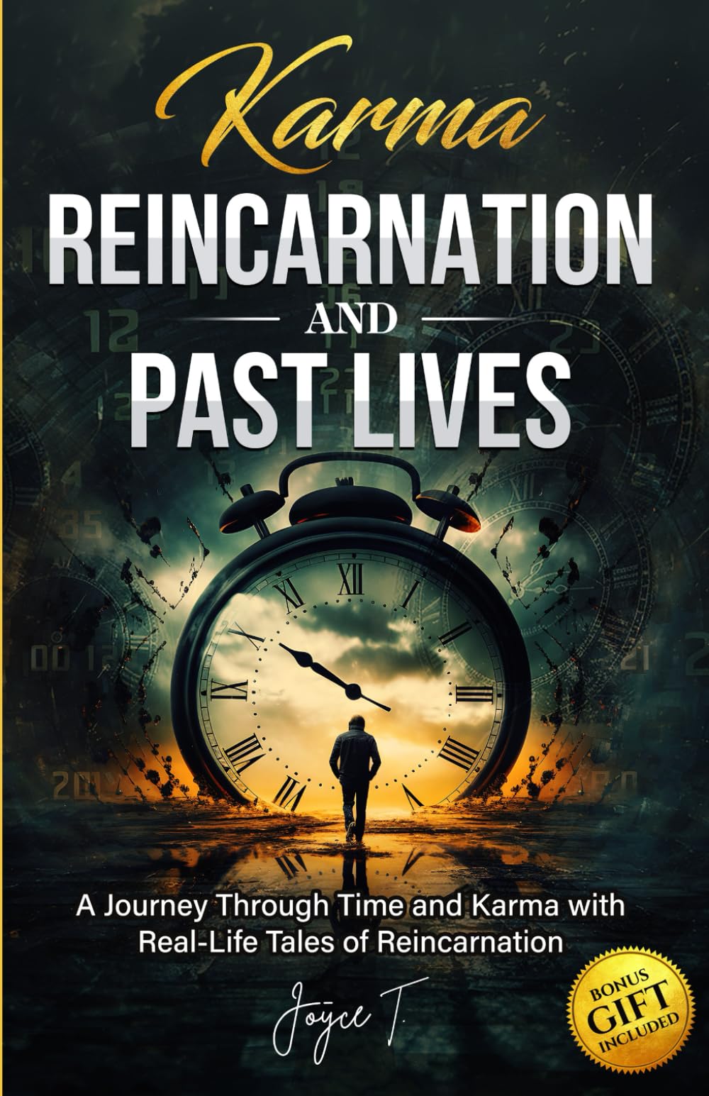 Karma, Reincarnation and Past Lives: A Journey Through Time and Karma with Real-Life Tales of Reincarnation (Beyond Life)