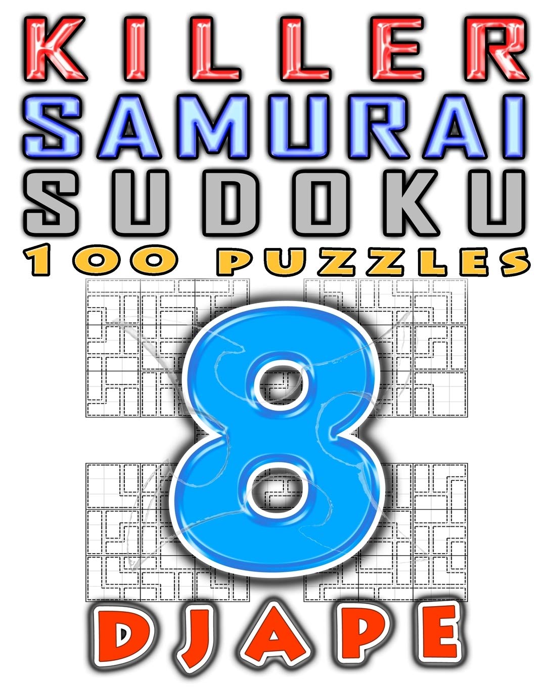 Killer Samurai Sudoku: Volume 8