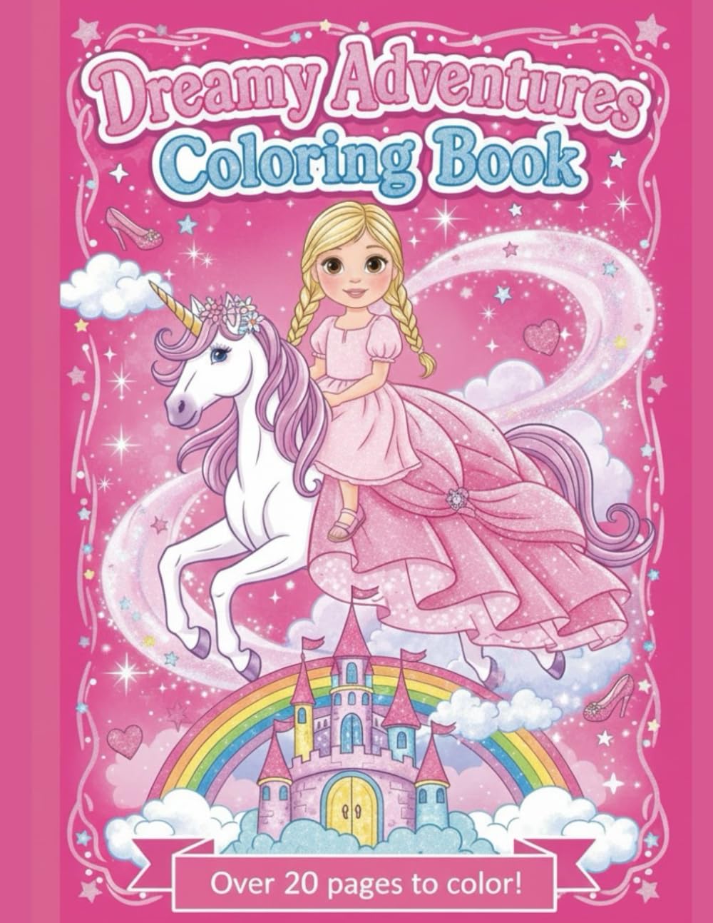 Dreamy Adventures: A Magical Princess Coloring Book: Coloring Book for Kids Ages 4-9