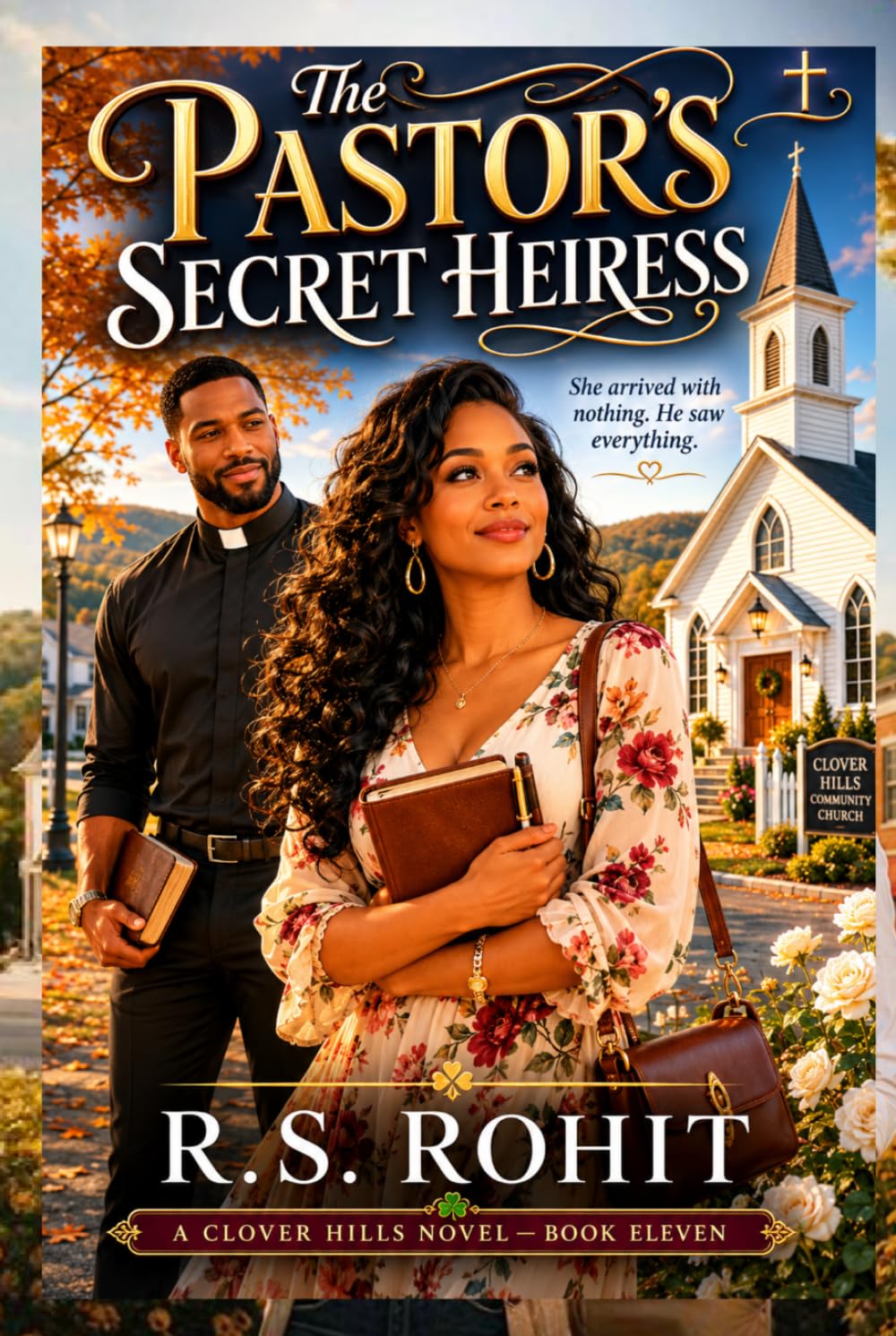 The Pastor's Secret Heiress: A Black Christian Small Town Romance of Hidden Identity, Faith, and Unexpected Love (A Clover Hills Novel)