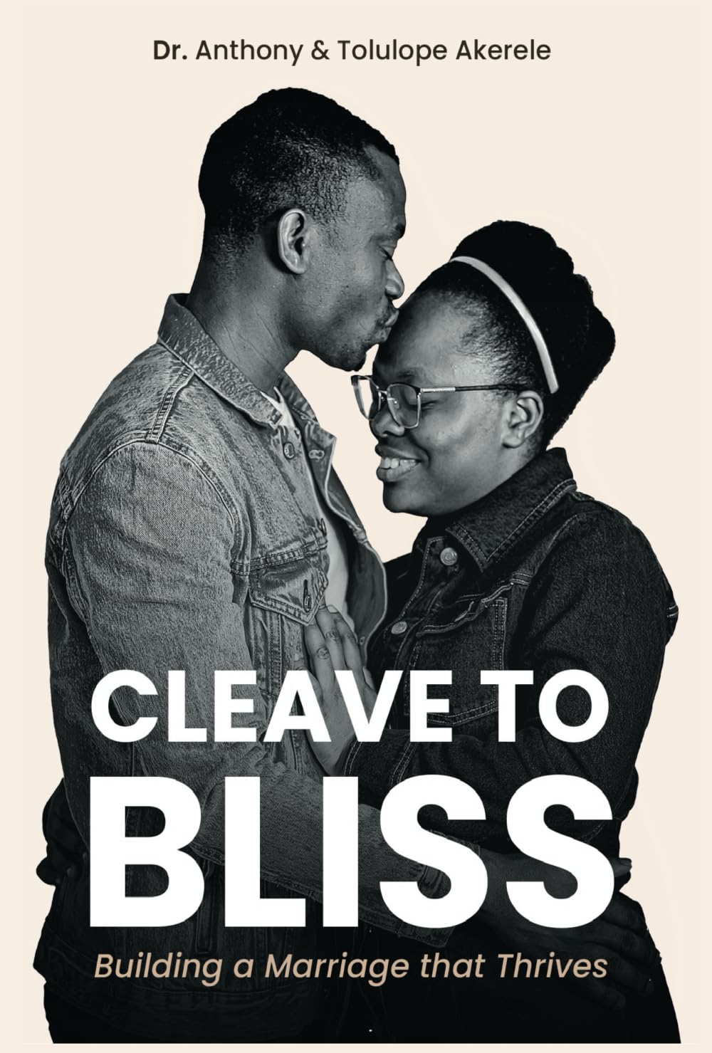 Cleave to Bliss: Building a Marriage that Thrives