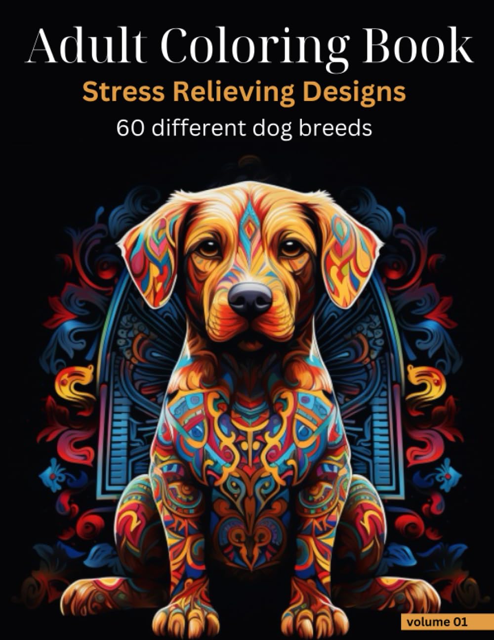 Adult Coloring Book: Stress Relieving Designs, 60 different dog breeds (Colorir cachorros companheiros)