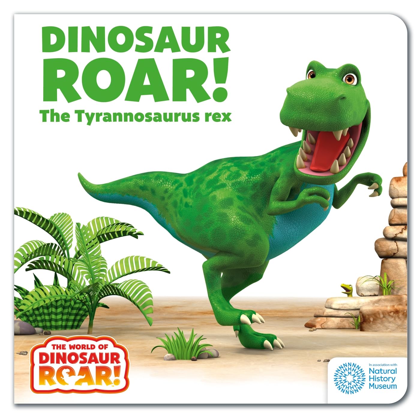 Dinosaur Roar! The Tyrannosaurus Rex: Book 1: Book 1 (The World of Dinosaur Roar!)