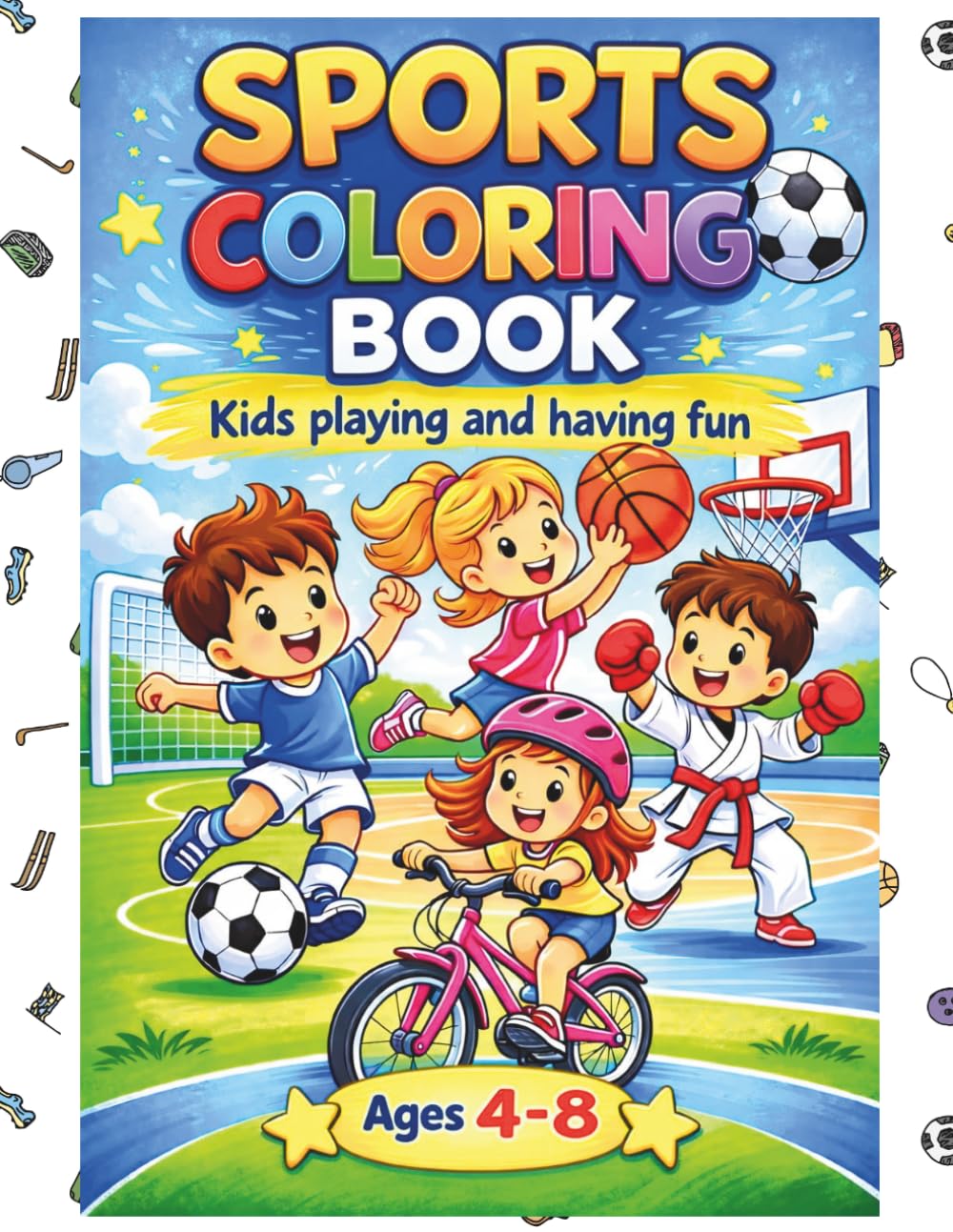 SPORTS COLORING BOOK: Kids playing and having fun