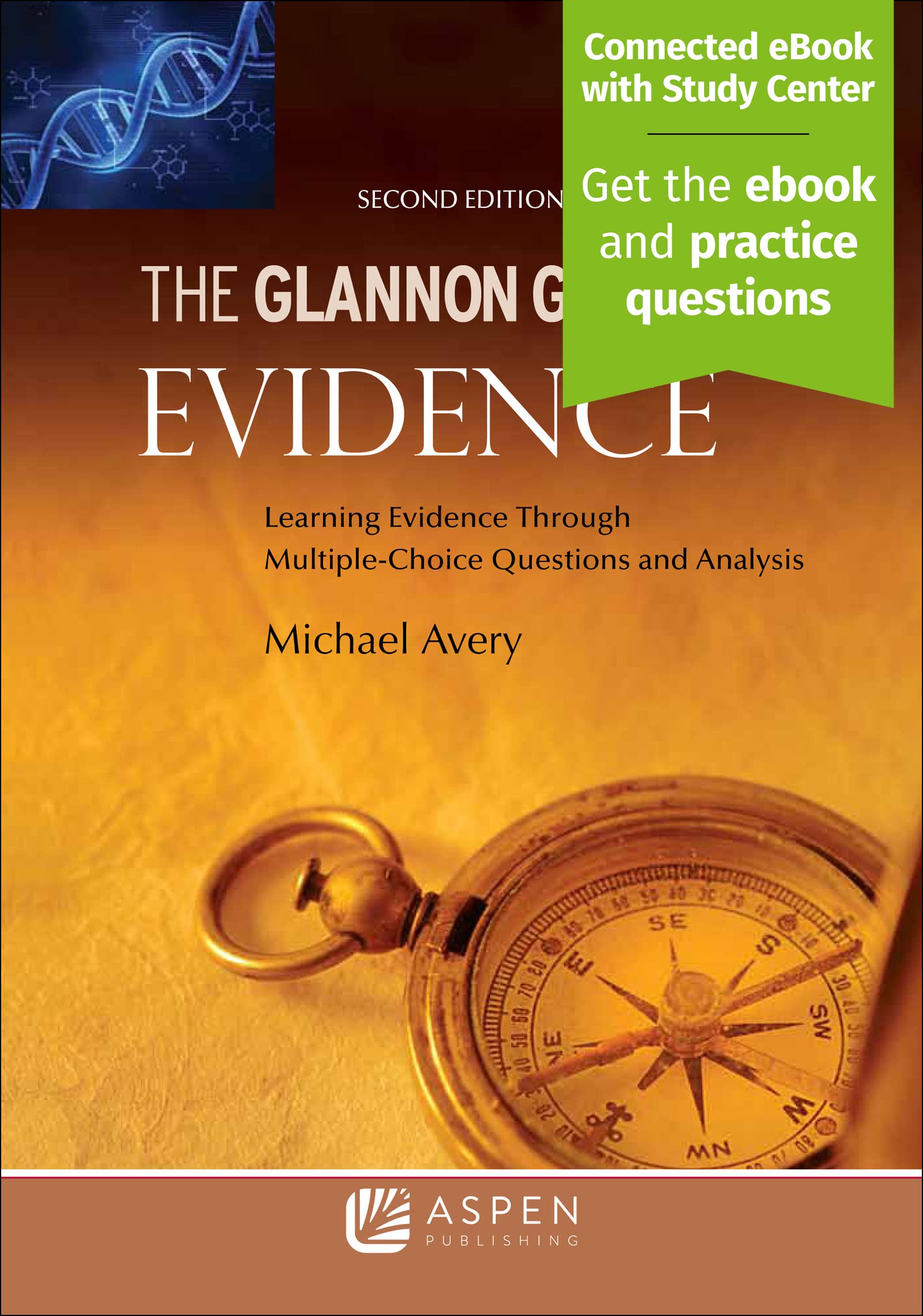 Glannon Guide to Evidence: Learning Evidence Through Multiple-Choice Questions and Analysis (Glannon Guides Series)