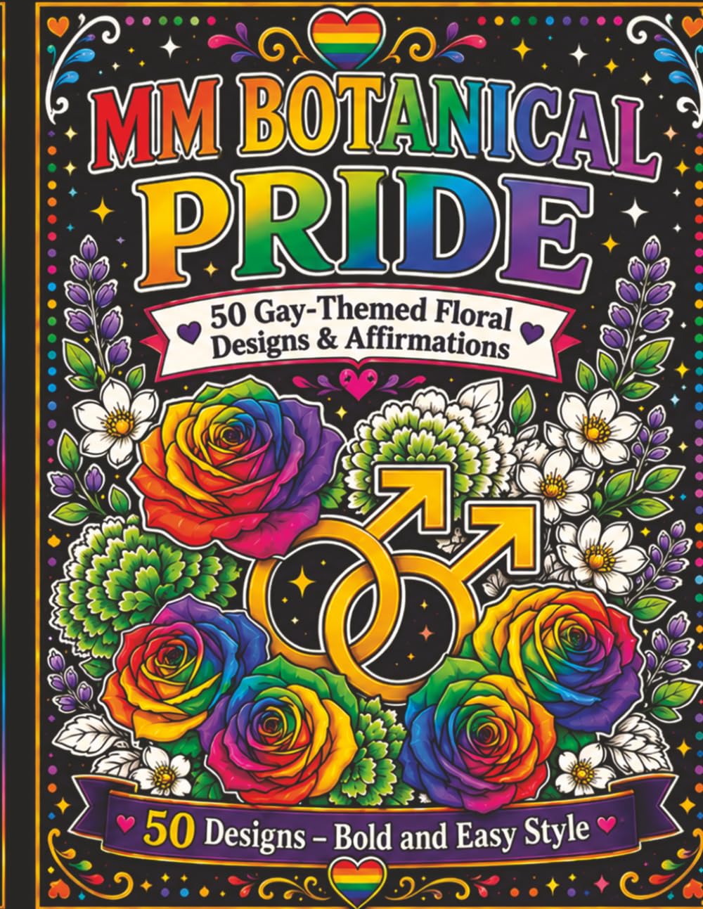 MM Botanical Pride: 50 Gay-Themed Floral Designs and Affirmations (Bold & Easy Pride)