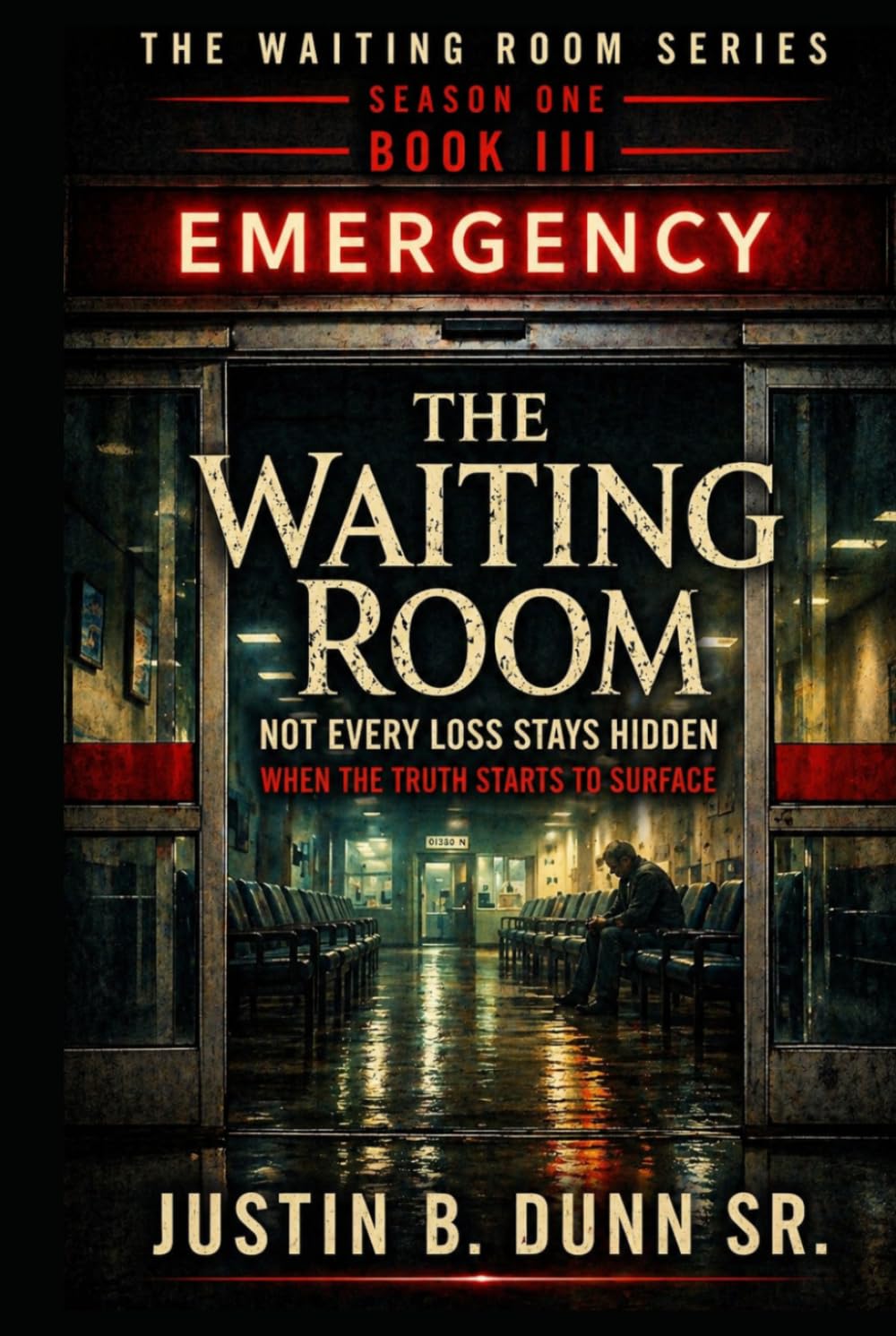 The Waiting Room: Not Every Loss Stays Hidden: When the Truth Starts to Surface (The Waiting Room Season One)