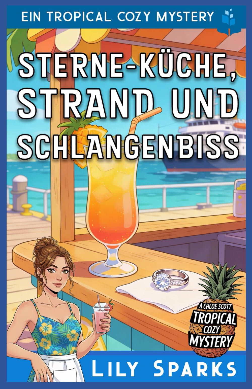 Sterne-Küche, Strand Und Schlangenbiss: Ein Tropical Cozy Mystery (Chloe Scott tropischer Krimi)