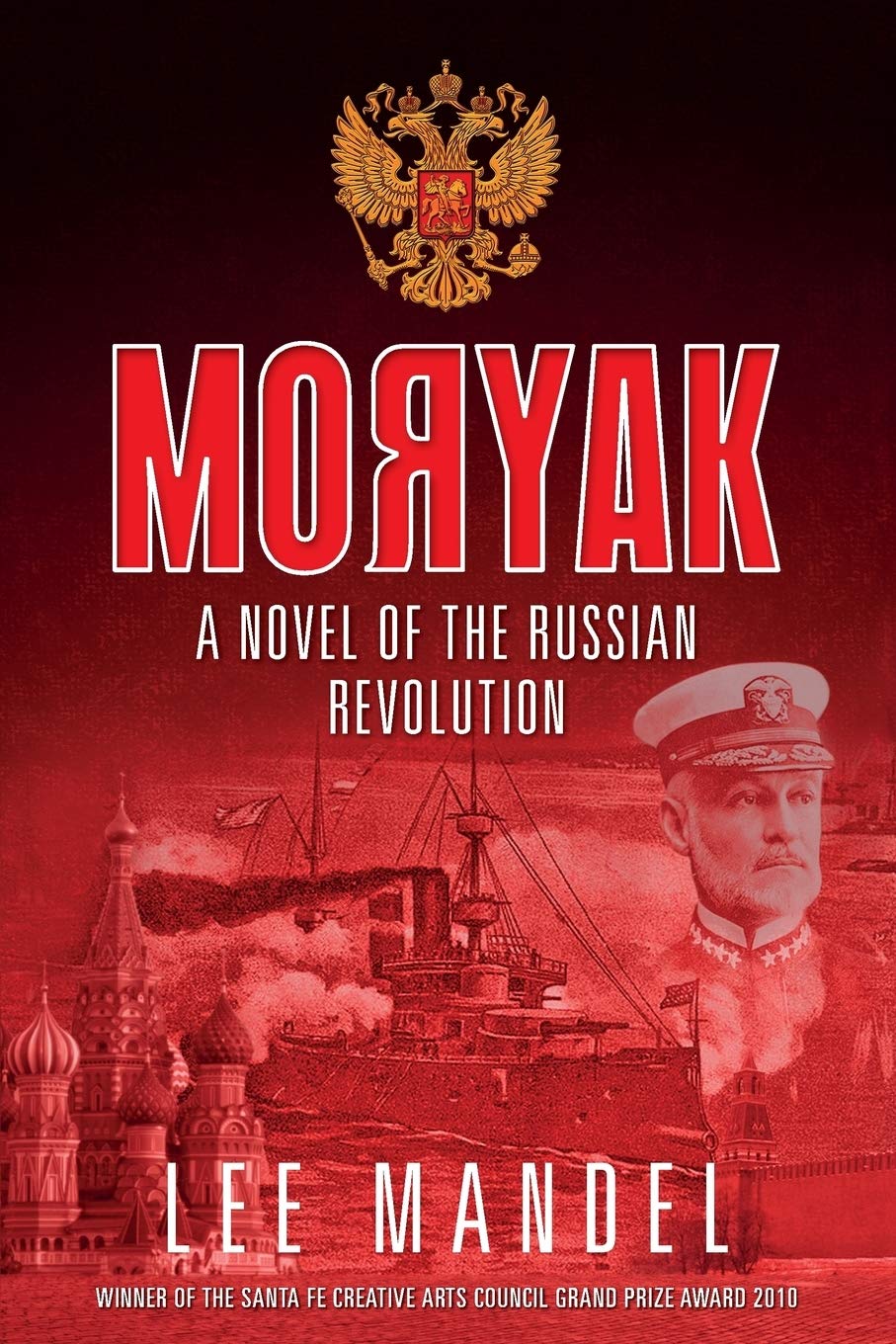 Moryak: A novel of the Russian Revolution