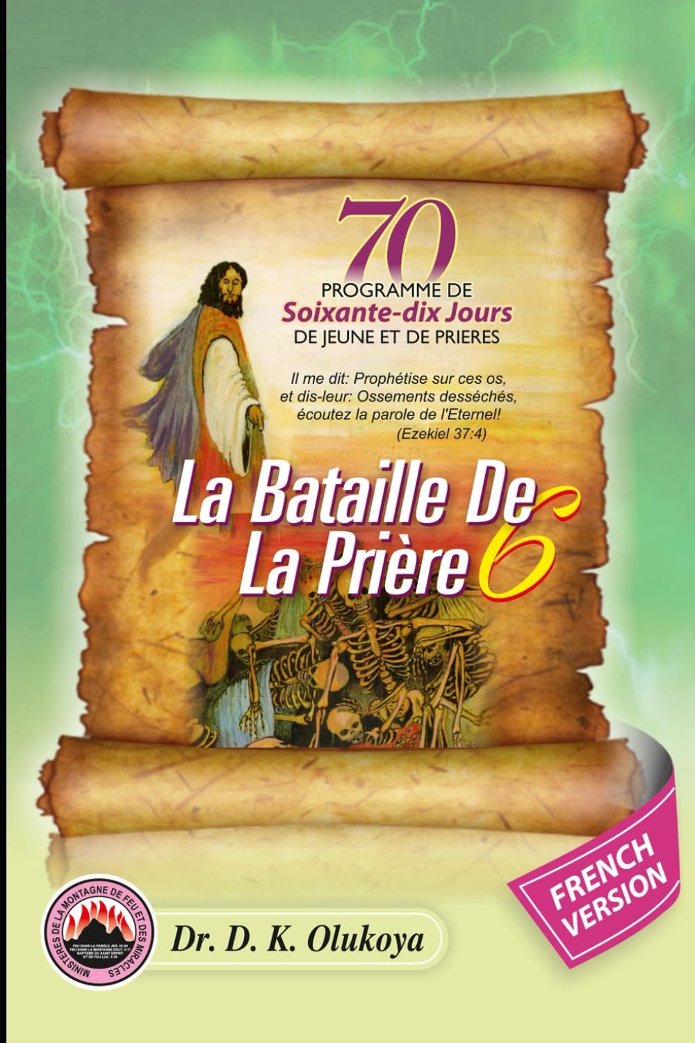 70 Jours Programme de Jeune et de Prieres 2025: La Bataille de la prière 6