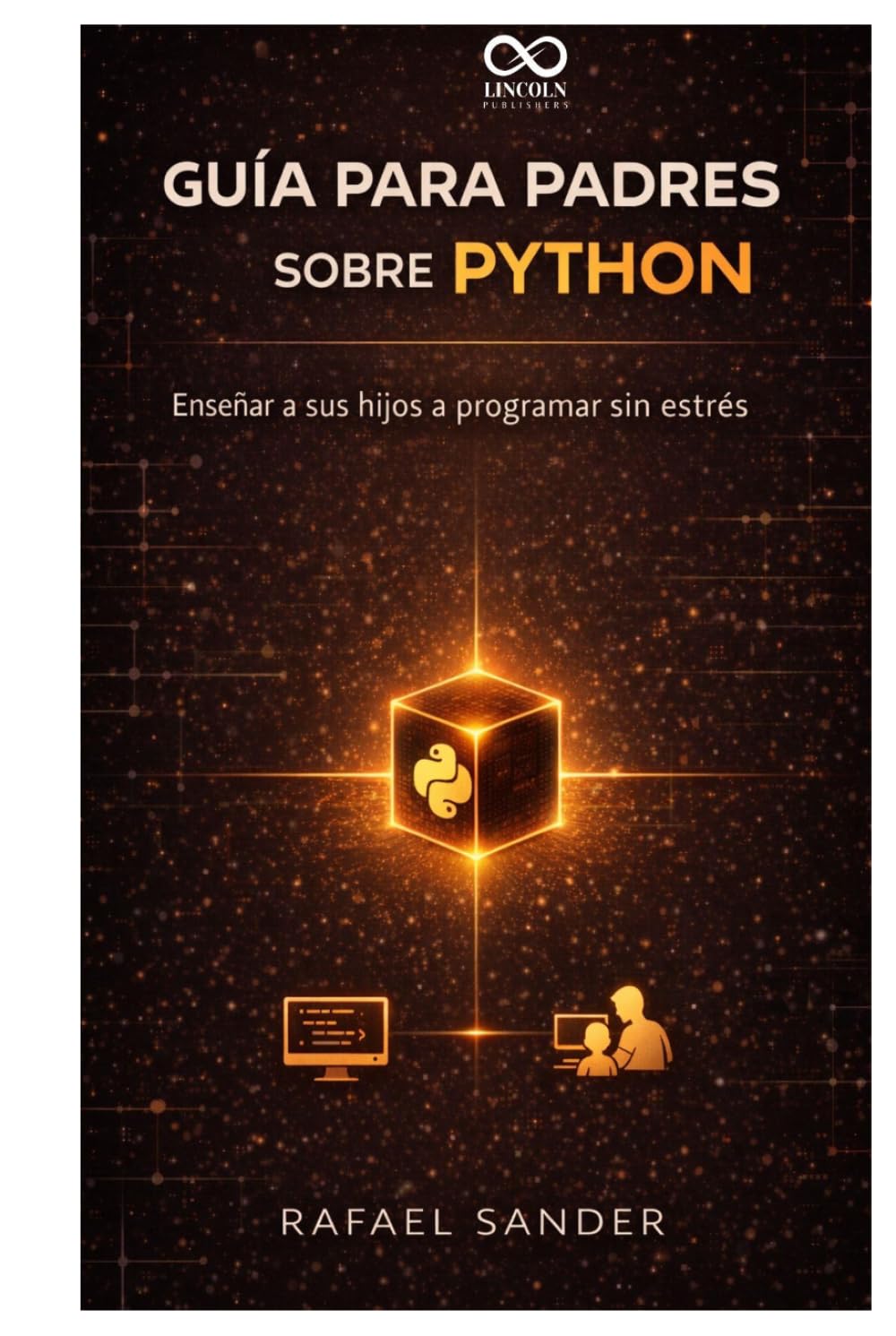 Guía para padres sobre Python: Enseñar a sus hijos a programar sin estrés