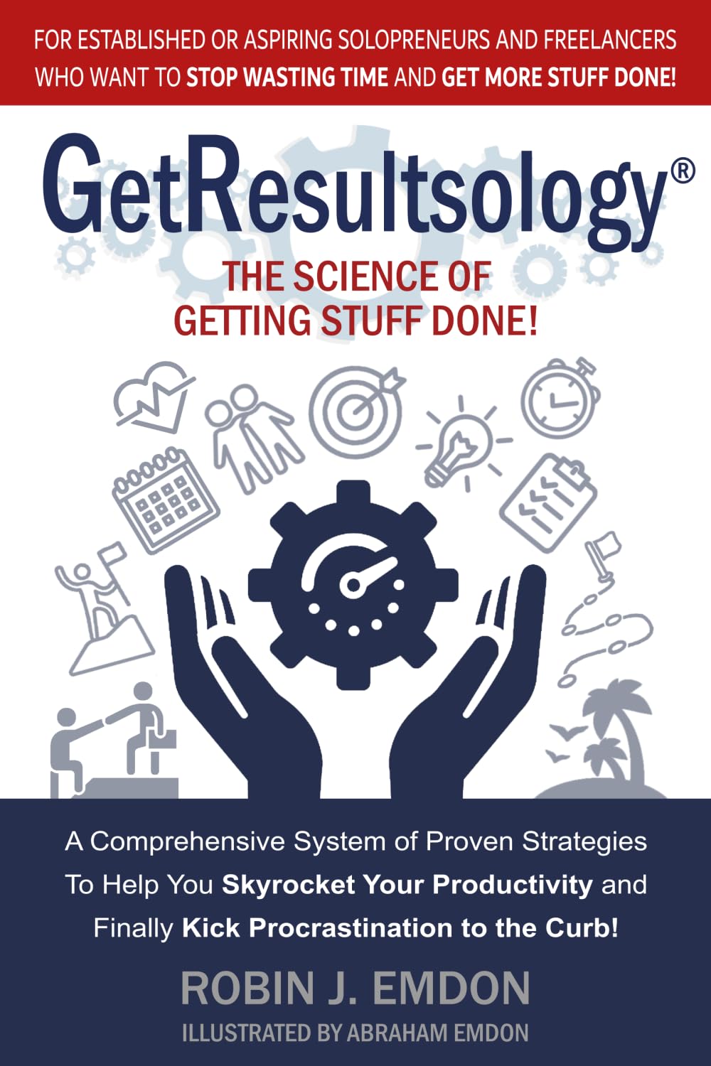 GetResultsology®: The Science of Getting Stuff Done!
