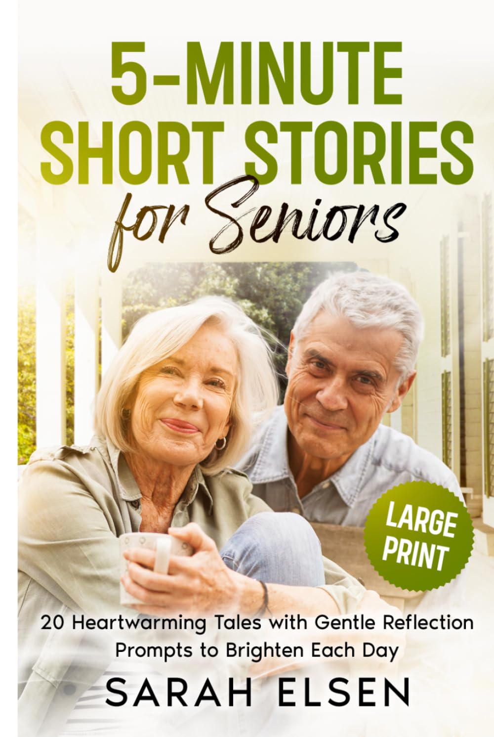 5-Minute Short Stories for Seniors: 20 Heartwarming Tales with Gentle Reflection Prompts to Brighten Each Day
