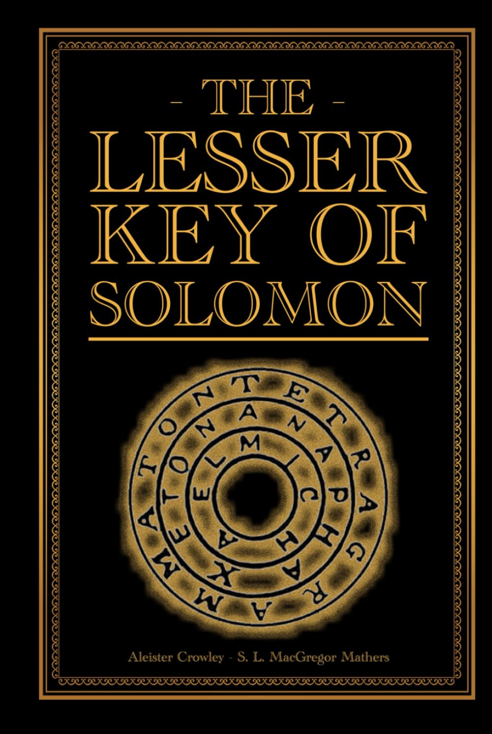 The Lesser Key of Solomon : Crowley, Aleister, Mathers, S.L.