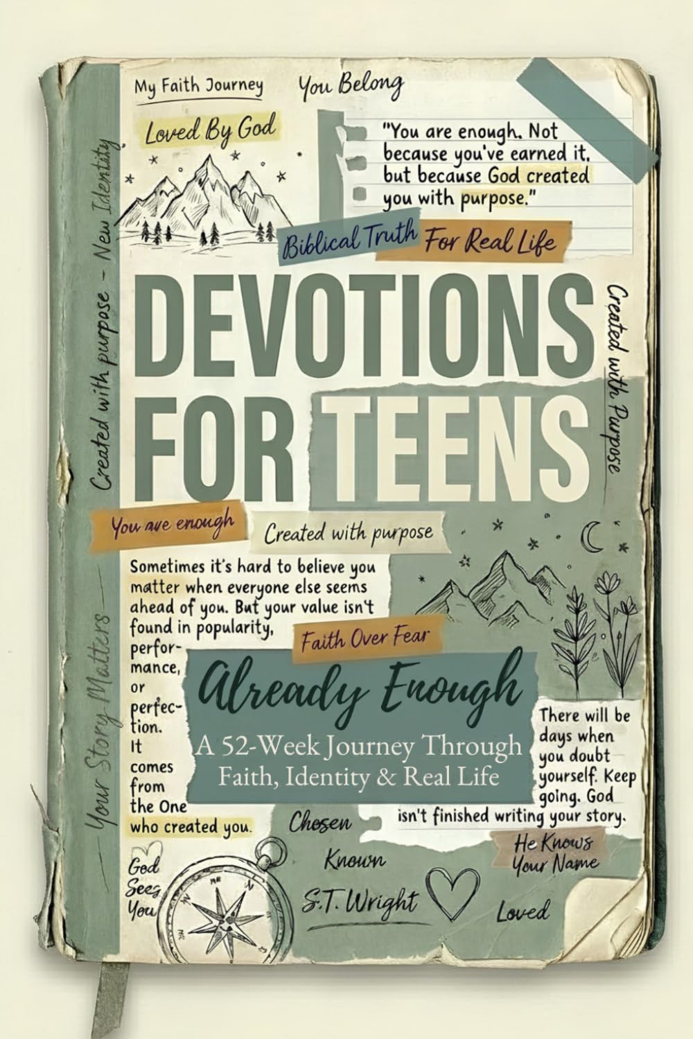 ALREADY ENOUGH: 52 Weekly 7-Minute Christian Devotions for Teens: Navigating Faith and Real Life (Seen, Known & Loved Series)
