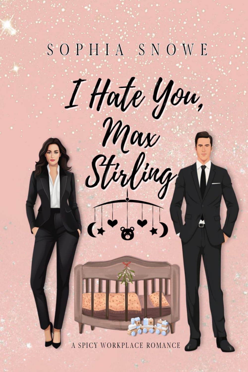 I Hate You, Max Stirling: Enemies to Lovers: Christmas Romance: Enemies to Lovers Christmas Romance