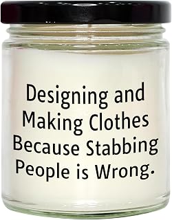 Designing and Making Clothes Gifts from Friends for Designing and Making Clothes, 9oz Vanilla Soy Candle Funny Quote Christmas