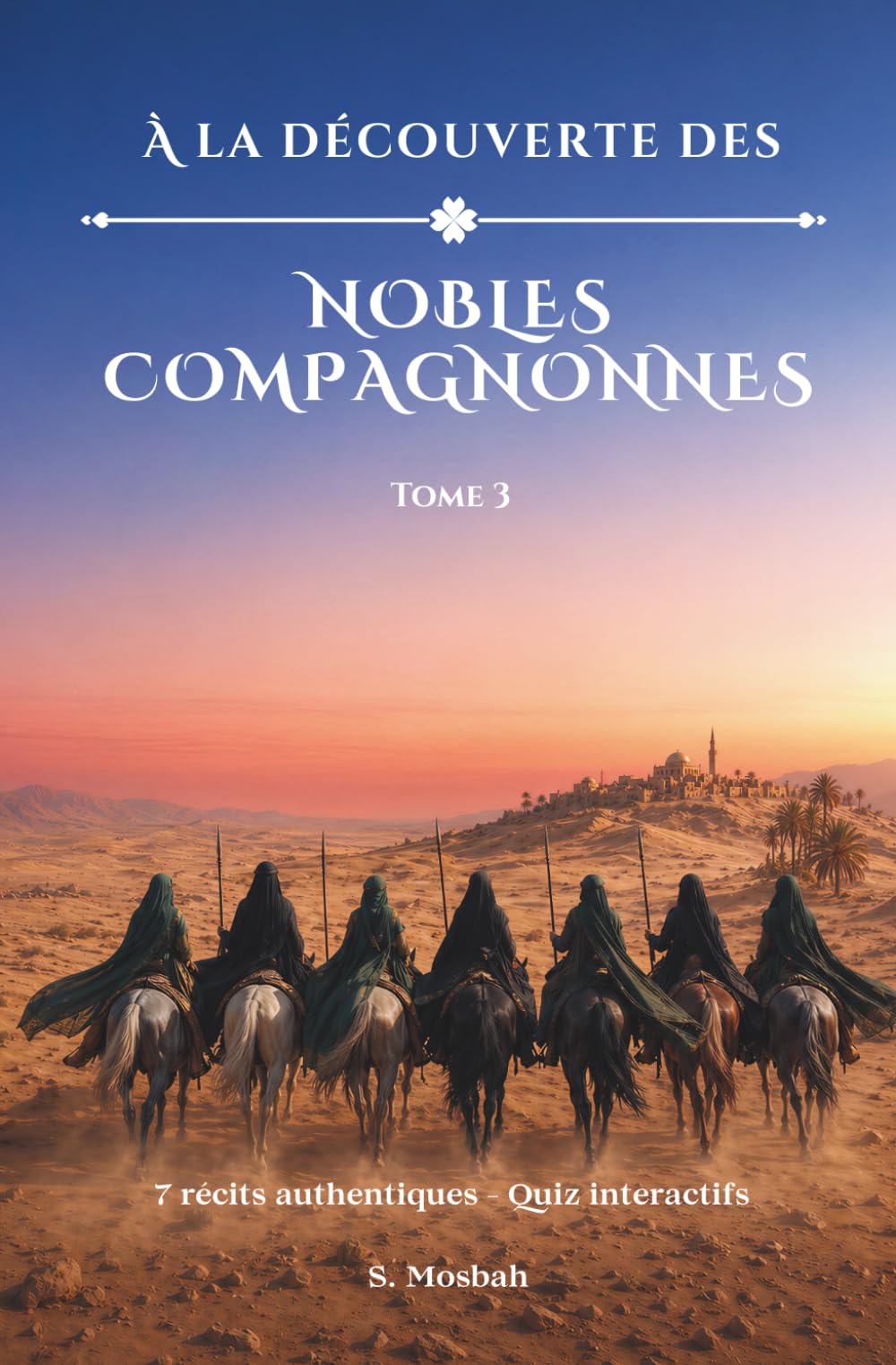 À la découverte des Nobles Compagnonnes: COLLECTION : LES JOYAUX DE L’ISLAM