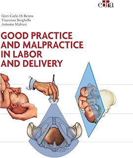 Good practice and malpractice in labor and delivery