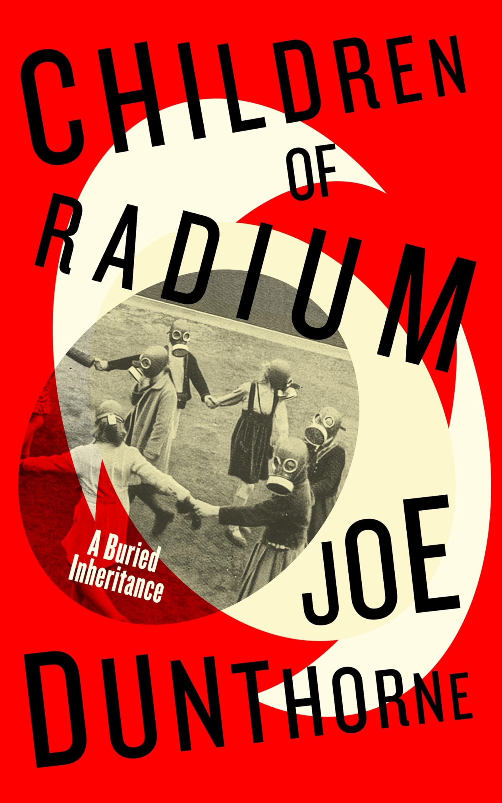 Children of Radium : A Buried Inheritance