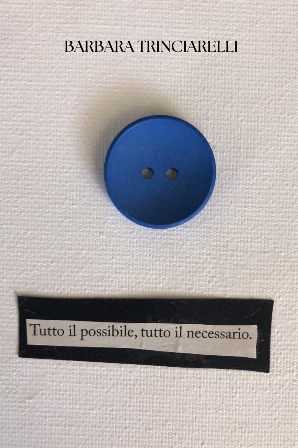 Tutto il possibile, tutto il necessario