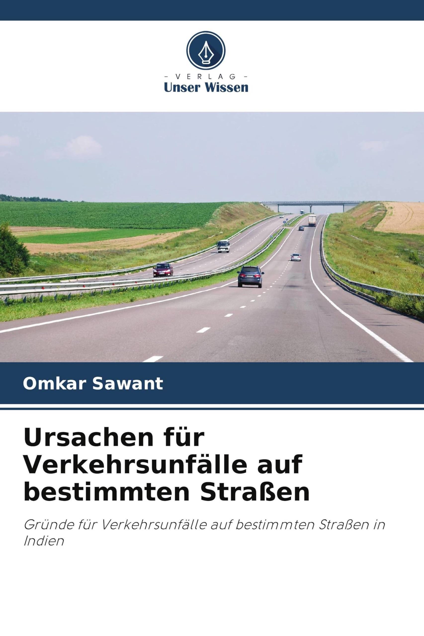 Ursachen für Verkehrsunfälle auf bestimmten Straßen: Gründe für Verkehrsunfälle auf bestimmten Straßen in Indien