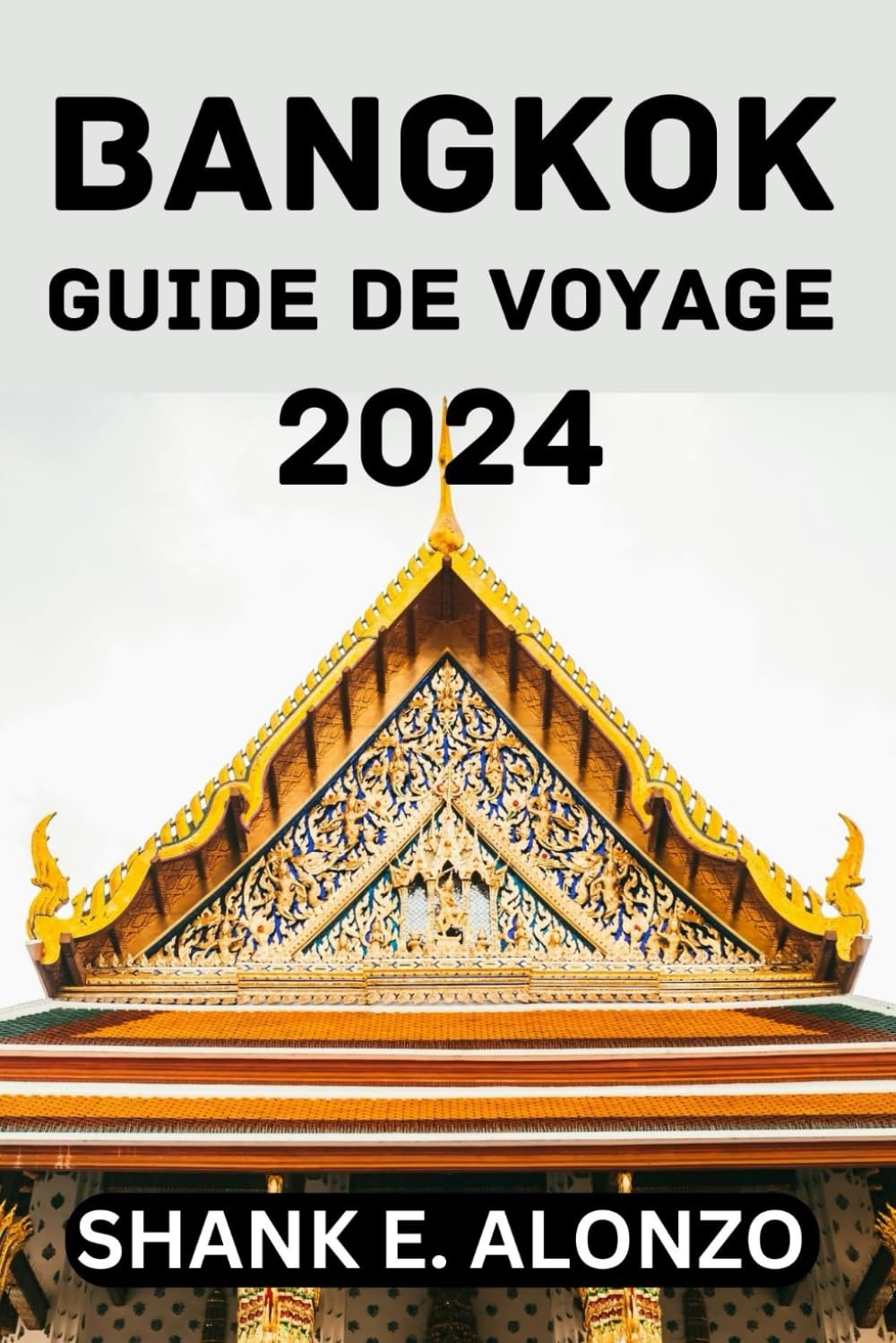Bangkok Guide de Voyage 2024.