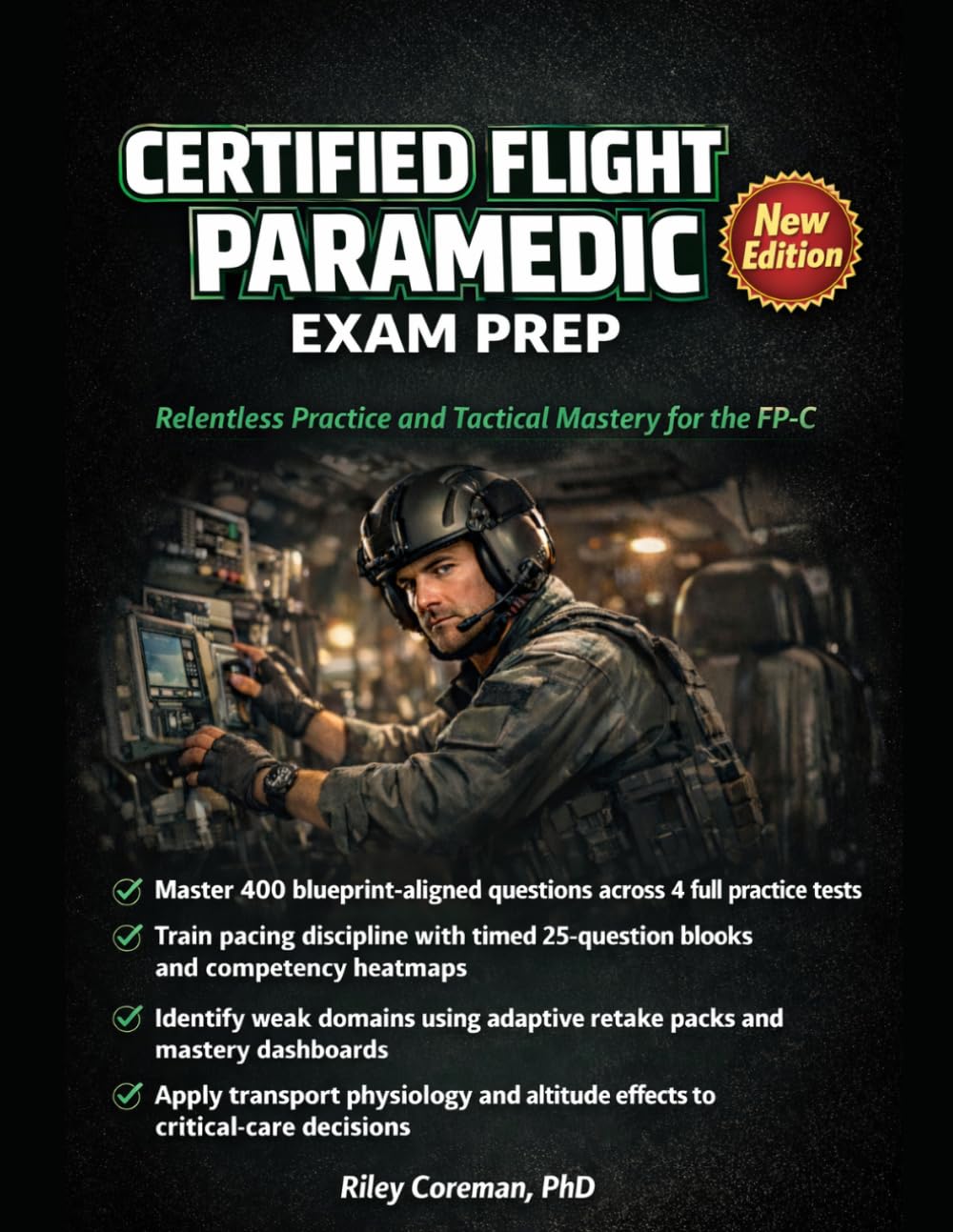 Certified Flight Paramedic Exam Prep: Blueprint-Aligned Practice Tests for Critical Care Transport, Altitude Physiology, Mechanical Ventilation & Advanced Airway Management