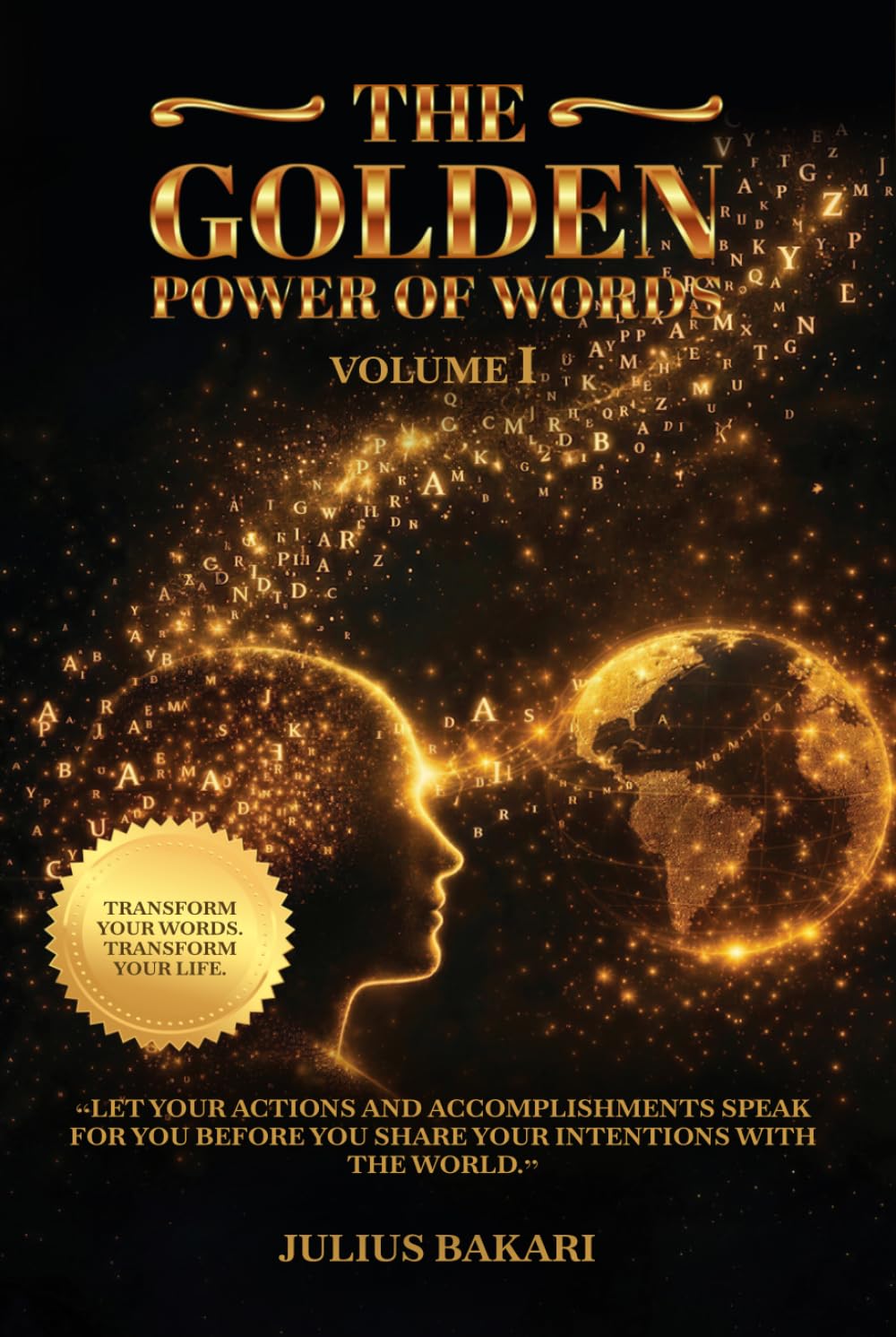 The Golden Power of Words - Vol 1: A Journey of Life, Destiny, and Eternal Purpose