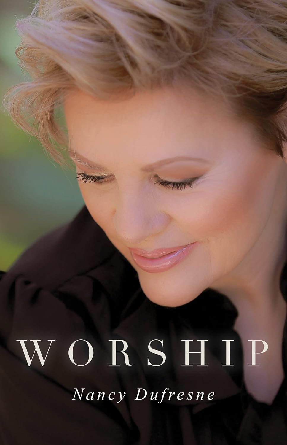 Worship Kindle edition by Dufresne, Nancy. Religion & Spirituality